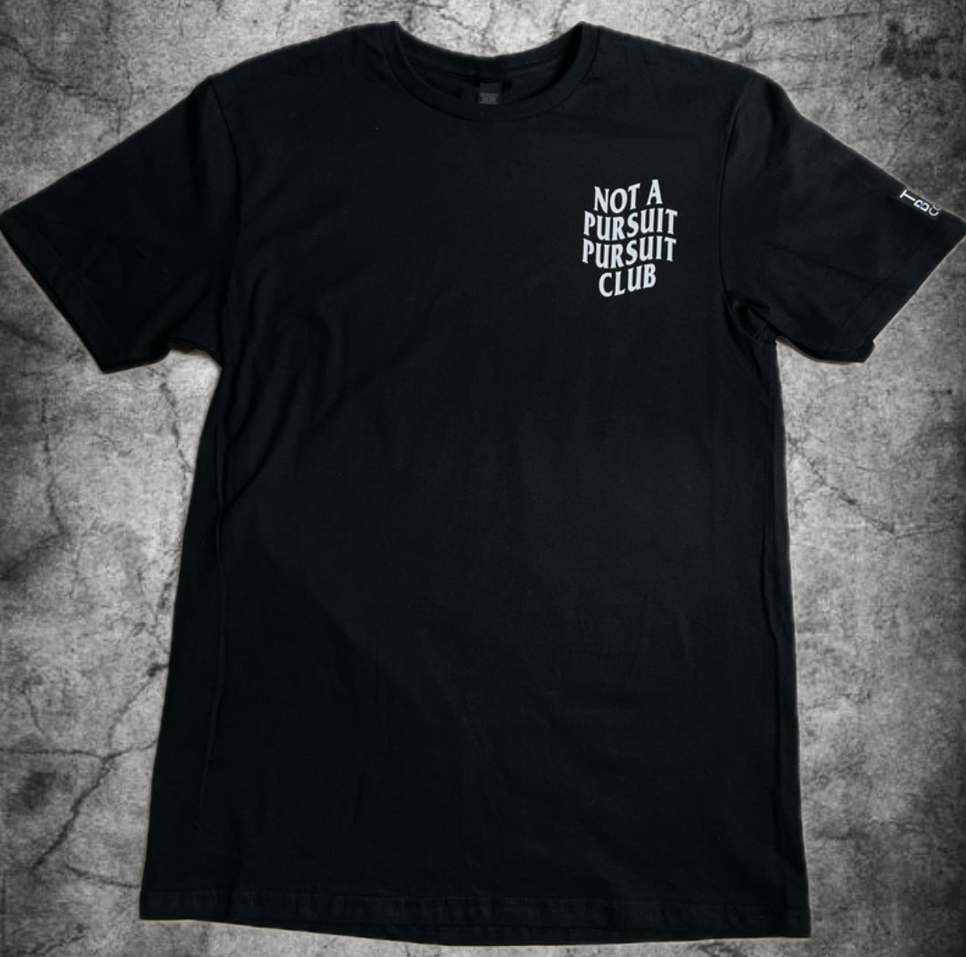 Not A Pursuit Pursuit Club T-shirt