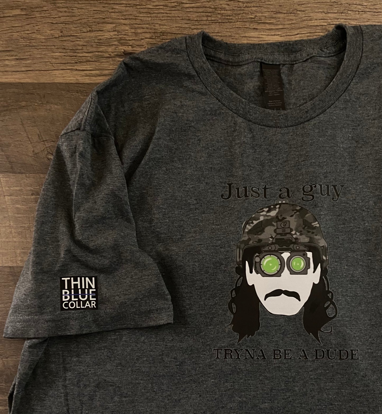 Just a Guy Tryna Be a Dude T-Shirt